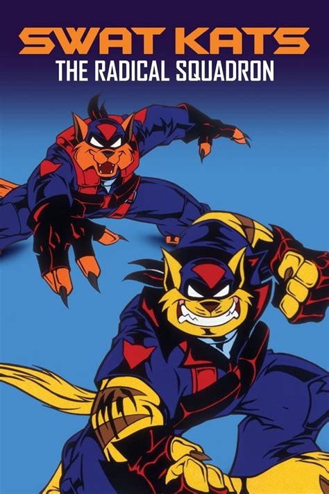Swat Kats: The Radical Squadron (1993) .